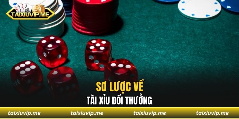 Tài Xỉu Đổi Thưởng – Chơi Dễ, Rinh Quà Siêu Khủng 2025 Sơ lược về tài xỉu đổi thưởng